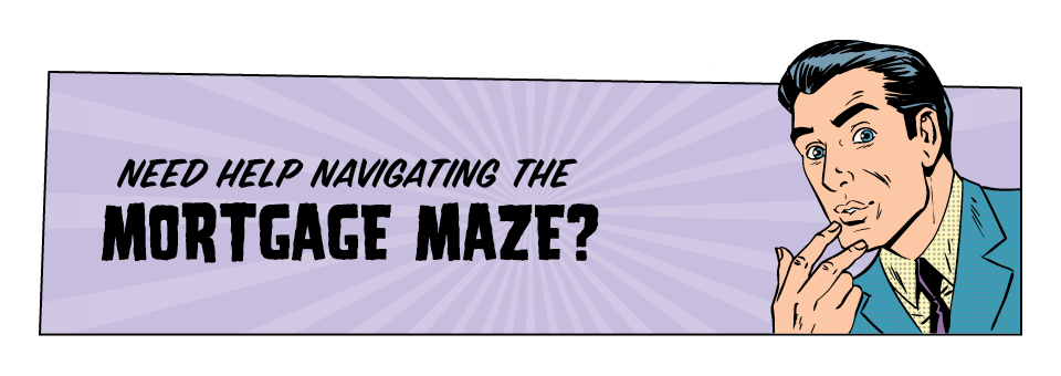 pageheader_mortgage the mortgage maze